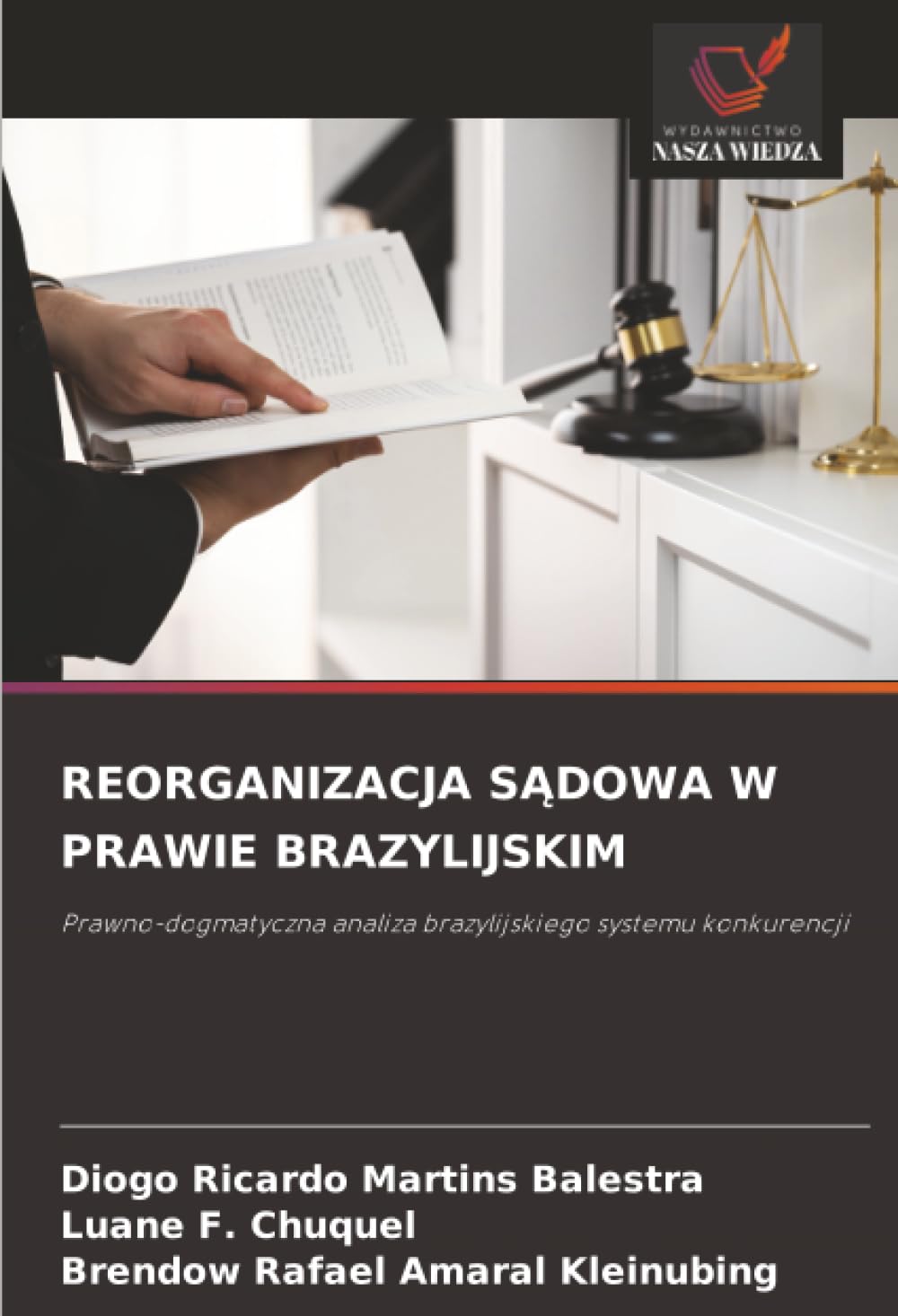 REORGANIZACJA S¿DOWA W PRAWIE BRAZYLIJSKIM: Prawno-dogmatyczna analiza brazylijskiego systemu konkurencji