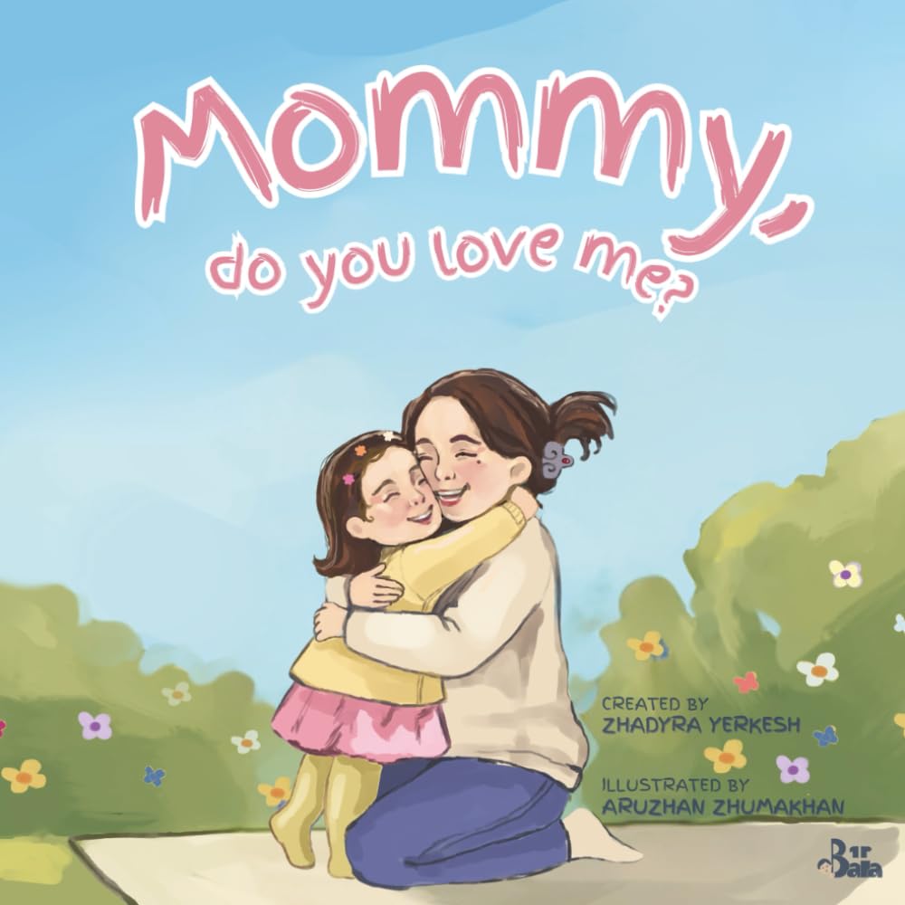 Mommy, do you love me?: Story of a Mother’s Unconditional Love
