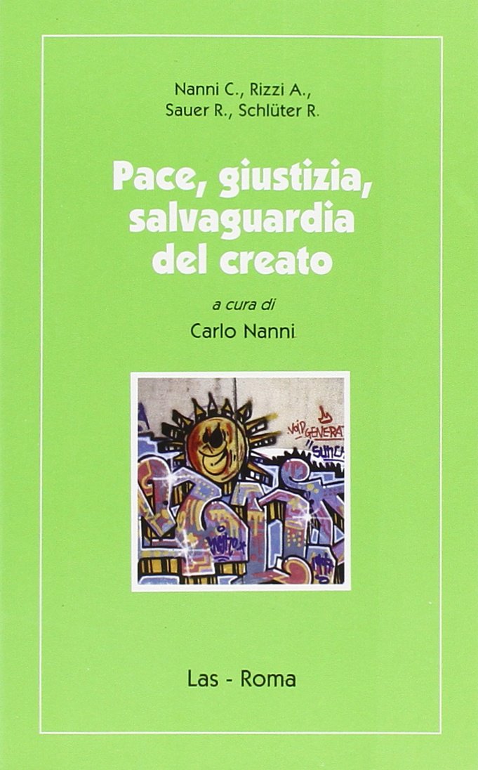 Pace, giustizia, salvaguardia del creato. Impegno delle Chiese, compito dell'educazione