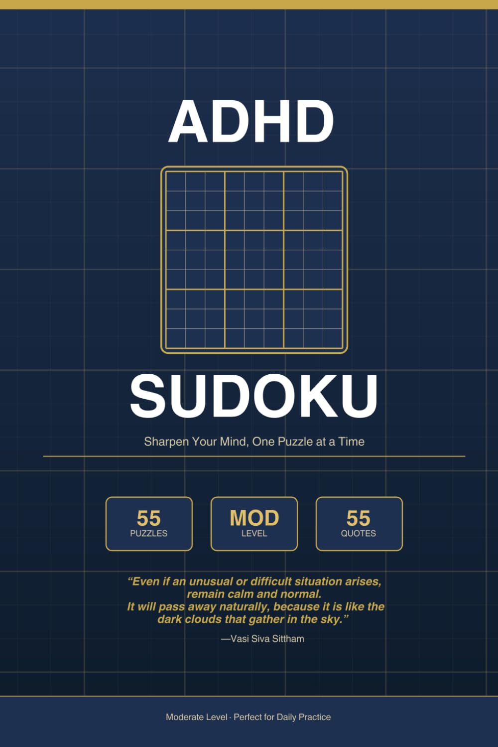 ADHD Sudoku Puzzle Book: Moderate Sudoku Puzzle for ADHD | Solve Puzzles While Reading Peaceful Mind Quotes — Helps Balance Your Thoughts, Reduce Stress, and Create a Positive Mindset