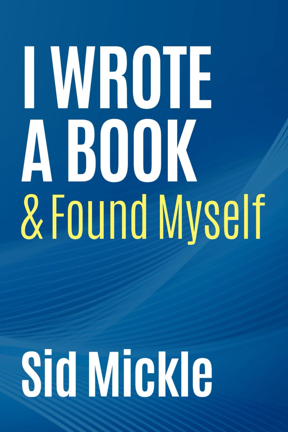 I Wrote a Book & Found Myself