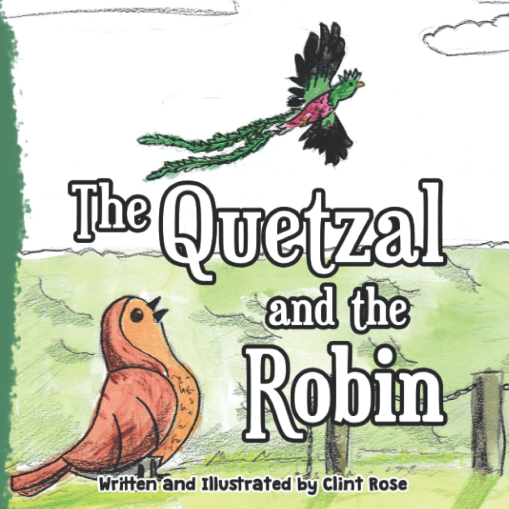 The Quetzal and The Robin: A Rhyming Children's Story About Celebrating Diversity and Finding Friendship