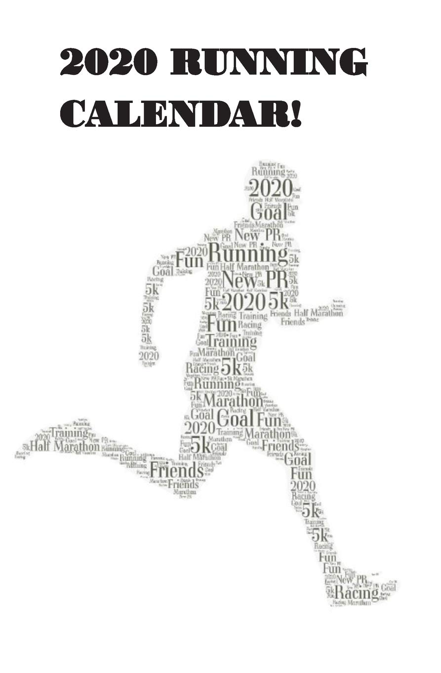 2020 Running Calendar: Keep Track of All of Your Runs Throughout 2020!