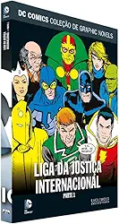 Dc Graphic Novels. Liga da Justiça Internacional. Parte 1