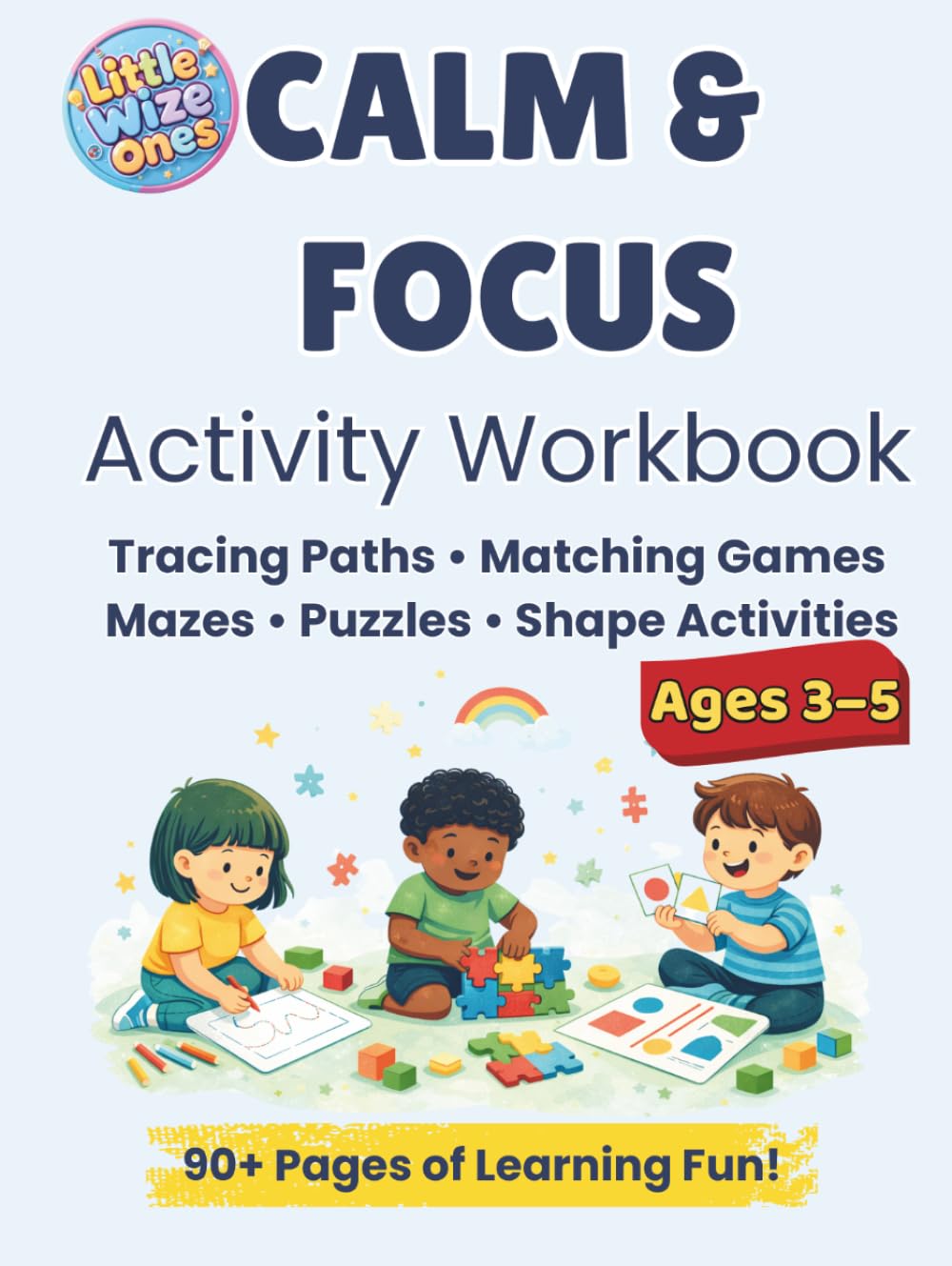 Calm & Focus Activity Workbook for Preschoolers: Tracing Paths, Spot-the-Difference, Mazes & Mindful Puzzles to Build Focus, Patience and Fine Motor Skills | Ages 3-5
