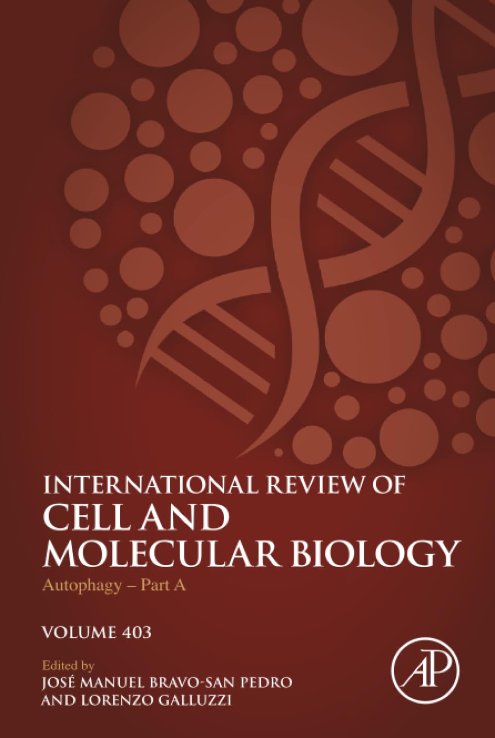 Autophagy – Part A: Volume 403 (International Review of Cell and Molecular Biology, Volume 403)