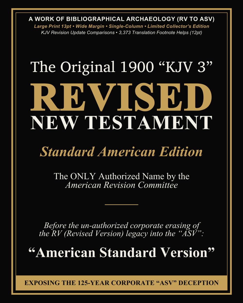 Revised New Testament (Revised Version, Standard American Edition) - LIMITED EDITION: Authorized by the American Revision Committee before the ... into the "ASV" (American Standard Version)