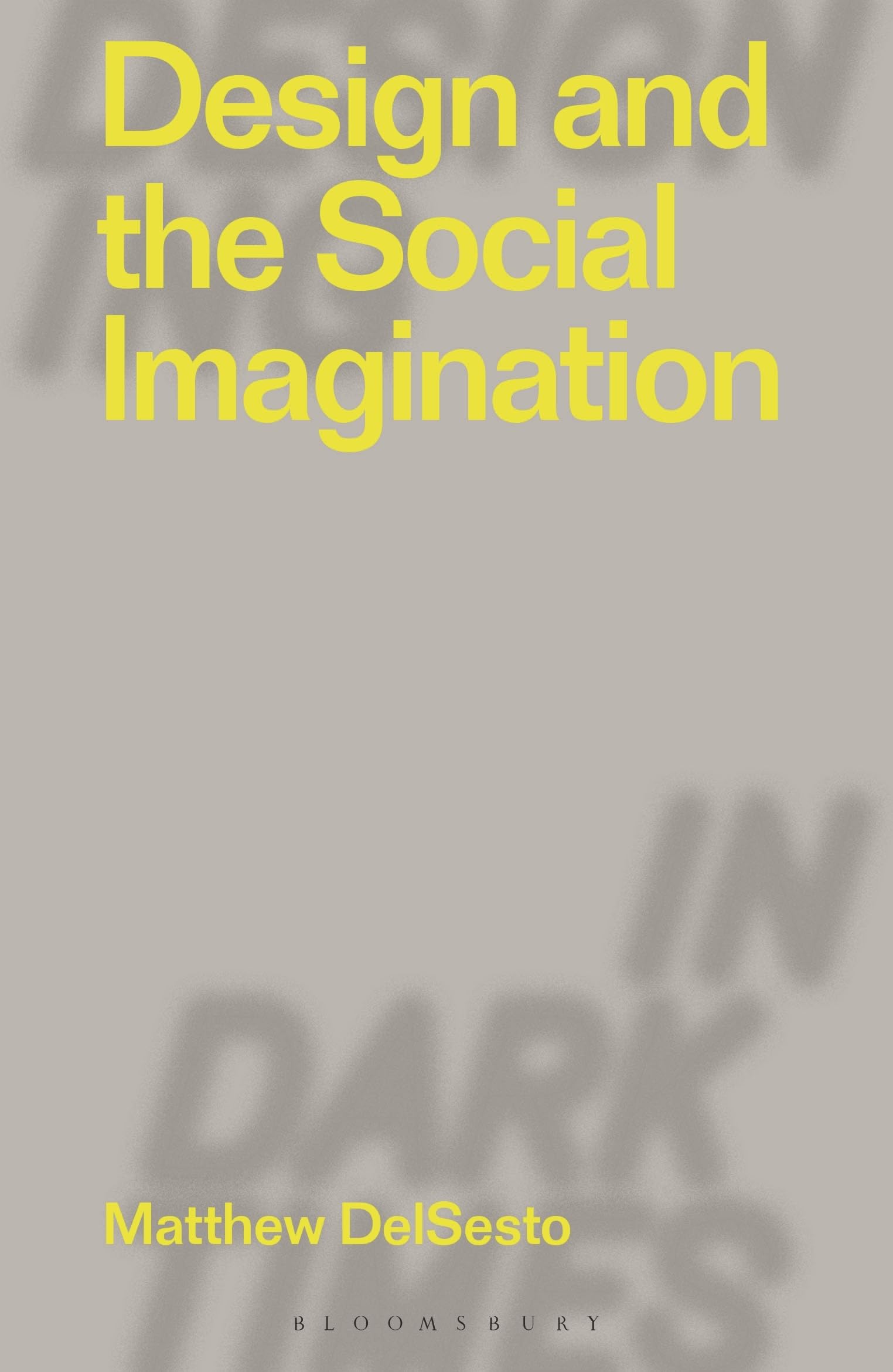Design and the Social Imagination by Matthew DelSesto PAPERBACK 9781350242944