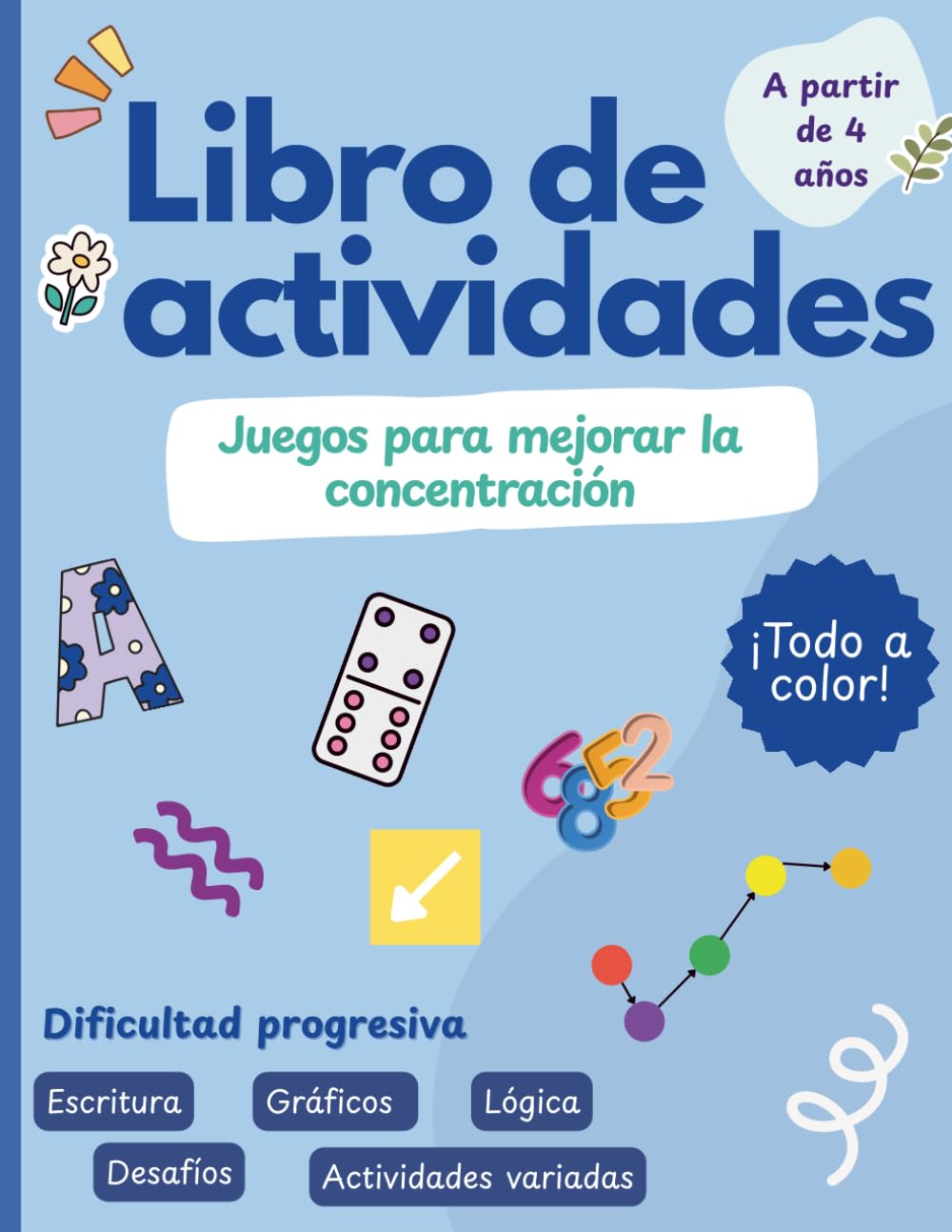 Libro de actividades para niños a partir de 4 años: 70 juegos educativos para mejorar la atención, la concentración y la lógica