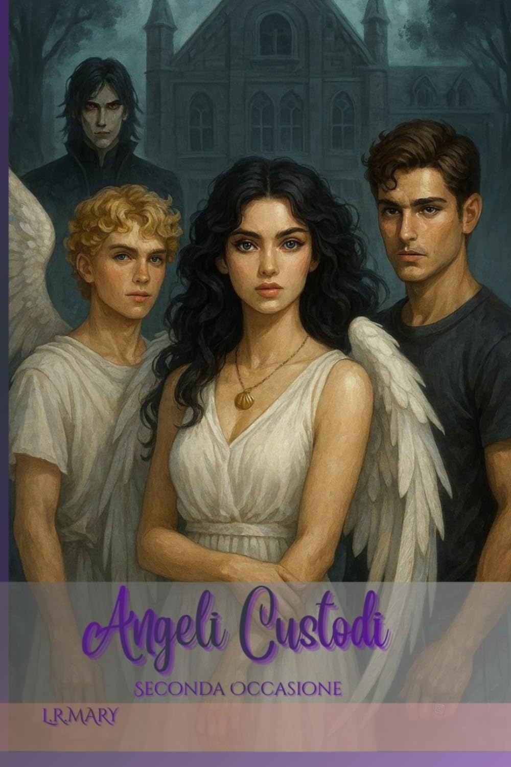 Angeli Custodi: Seconda Occasione (Angeli Custodi - La Trilogia Completa)