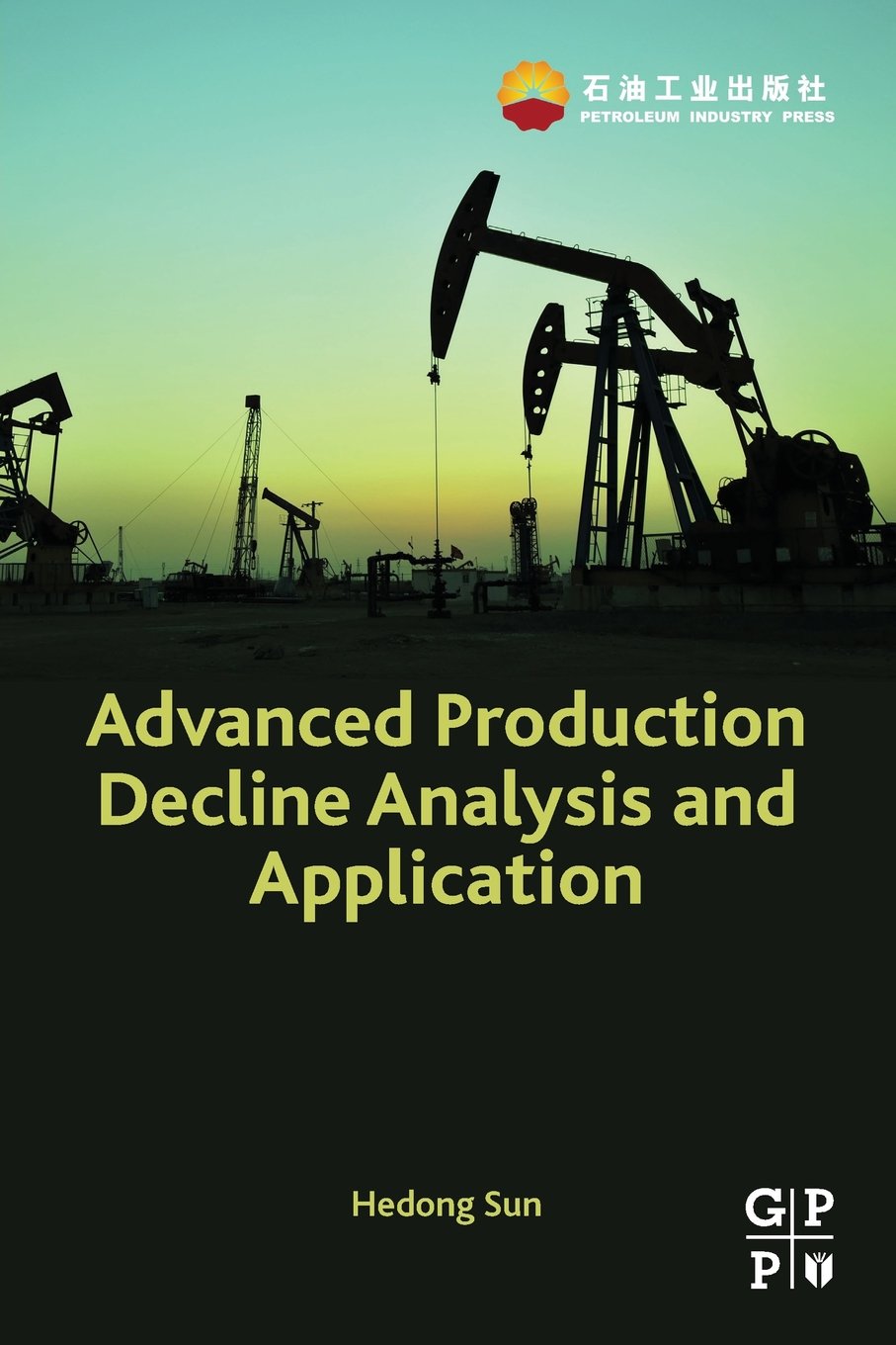 Buy Advanced Production Decline Analysis and Application — BookShops.in