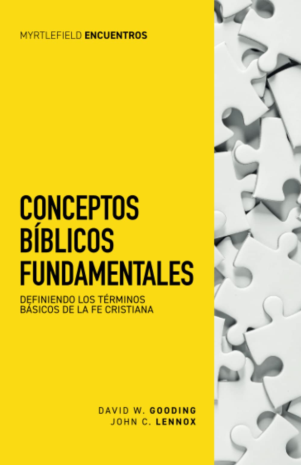 Conceptos bíblicos fundamentales: Definiendo los términos básicos de la fe cristiana