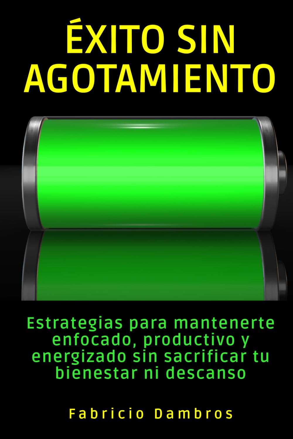 Éxito sin agotamiento: Estrategias para mantenerte enfocado, productivo y energizado sin sacrificar tu bienestar ni descanso