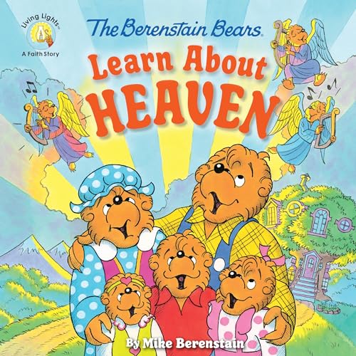 Image of The Berenstain Bears Learn About Heaven (Berenstain Bears/Living Lights: A Faith Story)