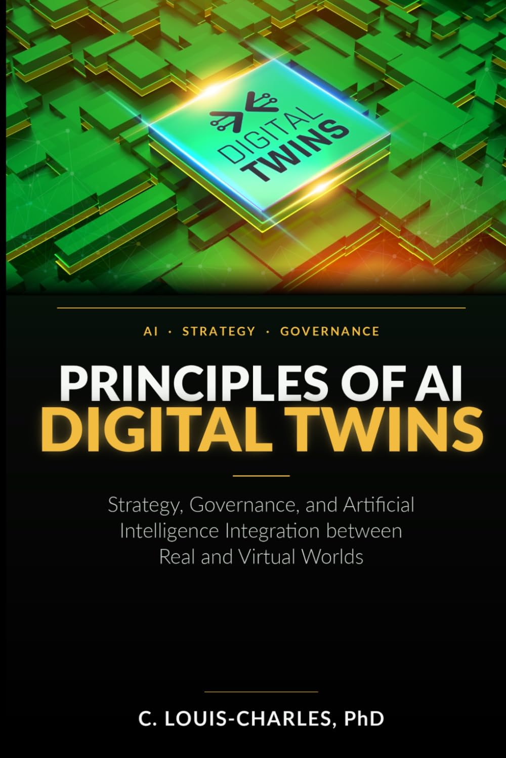 Principles of AI Digital Twins: Strategy, governance, and Artificial Intelligence Integration between Real and Virtual Worlds (Agentic Governance and Architecture)