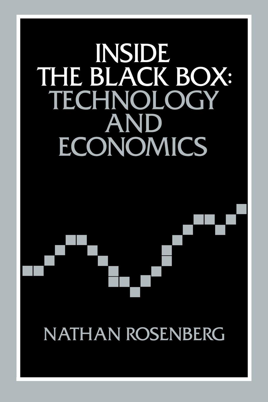 Inside the Black Box Technology and Economics Rosenberg Paperback 9780521273671