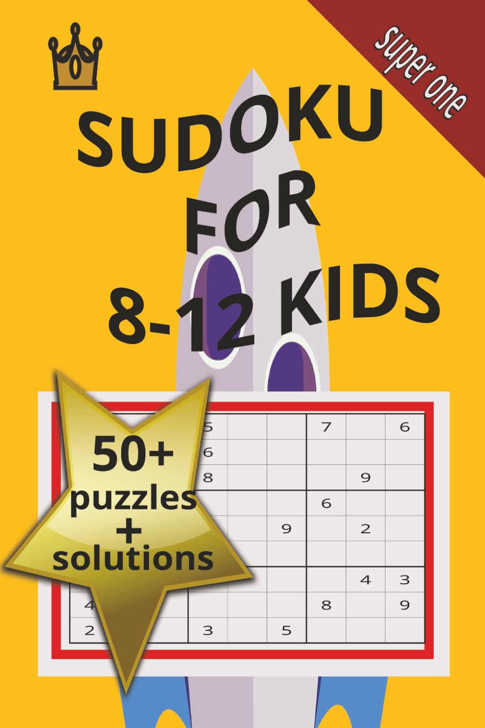 sudoku puzzles for 8-12 kids: Sudoku Puzzles for smart kids 8-12 years| brain activity for boys and girls | 6x9 Inches, 120 Pages | 50+ Puzzles | Solutions Included