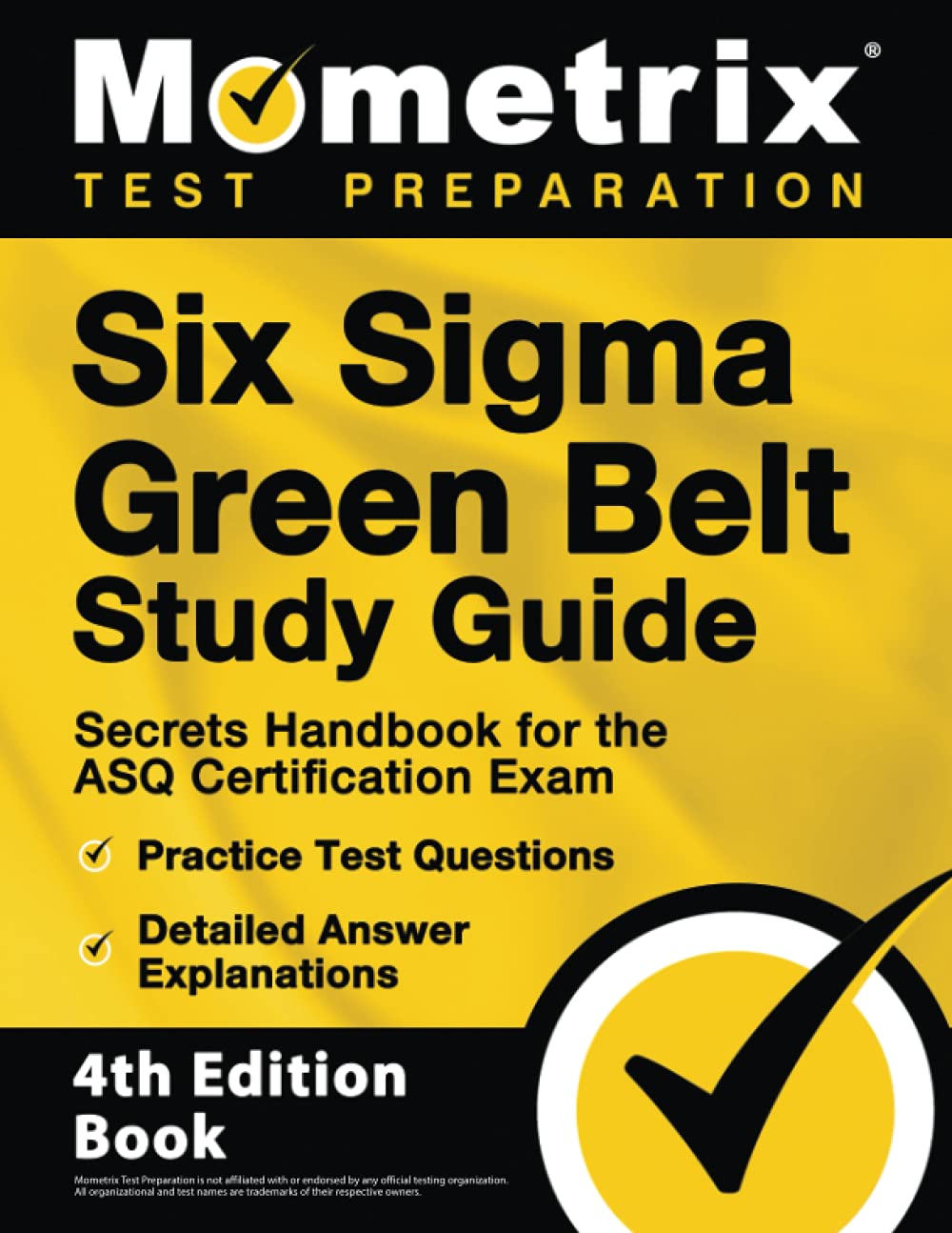Mometrix Media LLC Six Sigma Green Belt Study Guide - Secrets Handbook for the ASQ Certification Exam, Practice Test Questions, Detailed Answer Explanations: 4th Edition Book