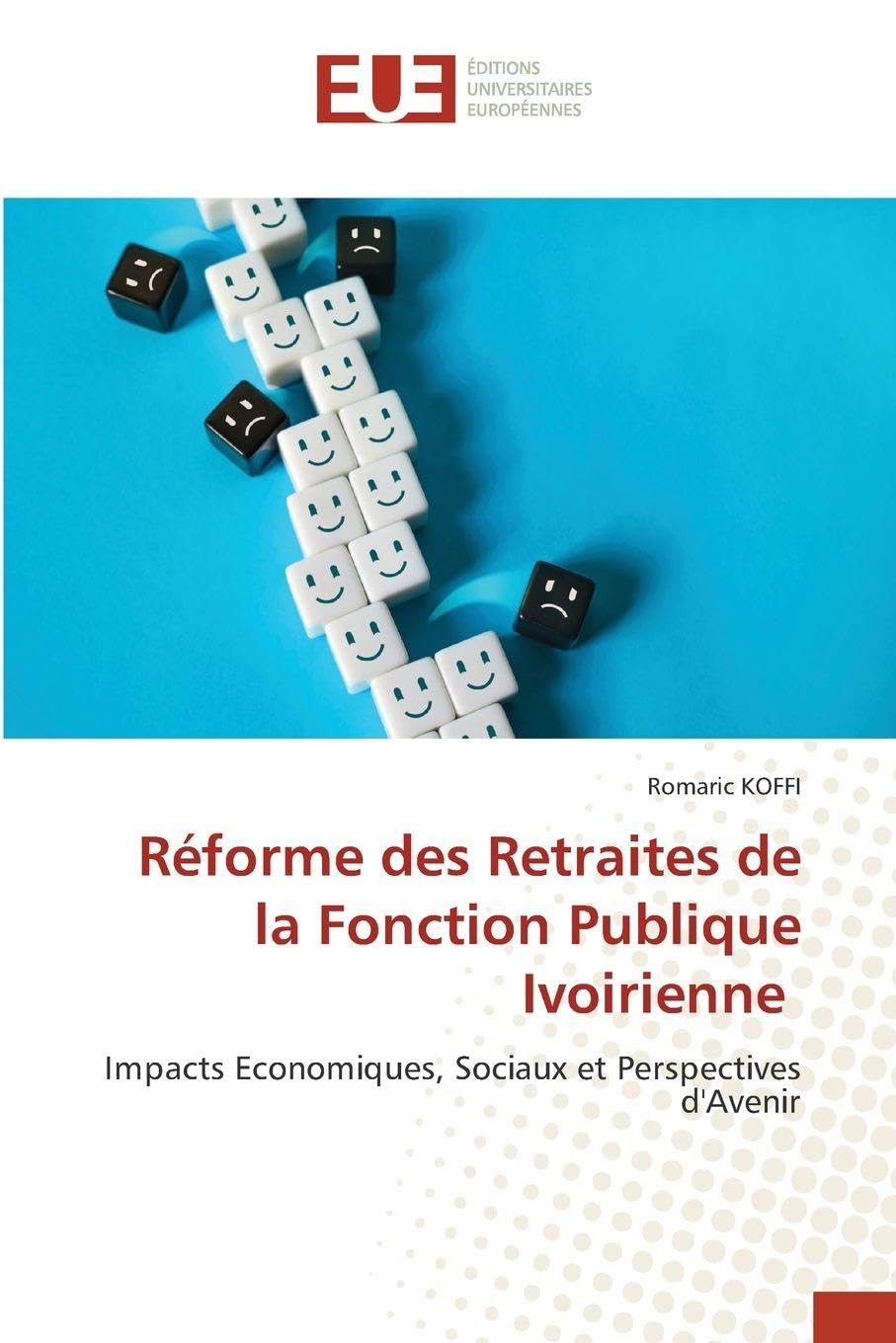 Réforme des Retraites de la Fonction Publique Ivoirienne: Impacts Economiques, Sociaux et Perspectives d'Avenir