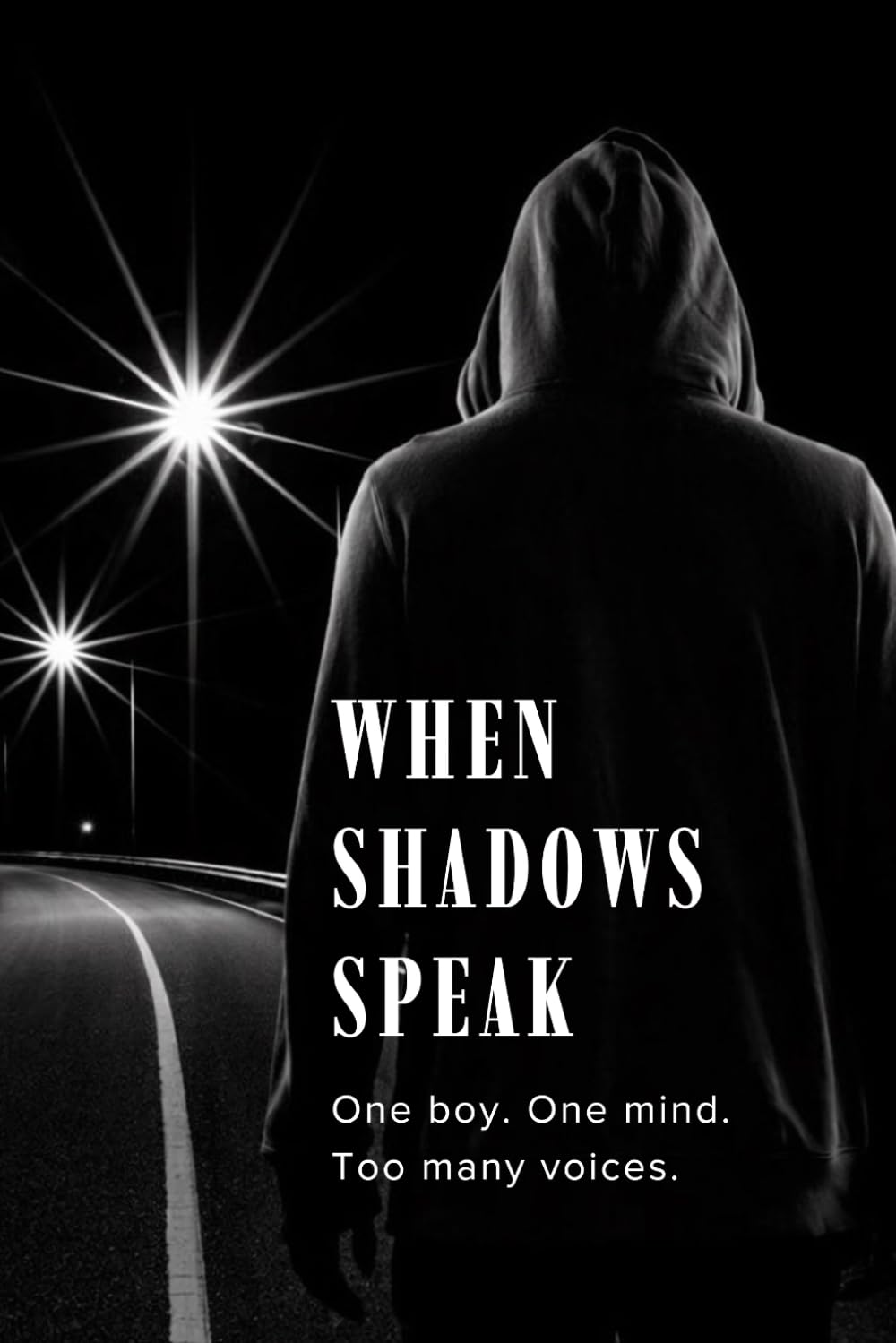 When Shadows Speak: One boy. One mind. Too many voices.