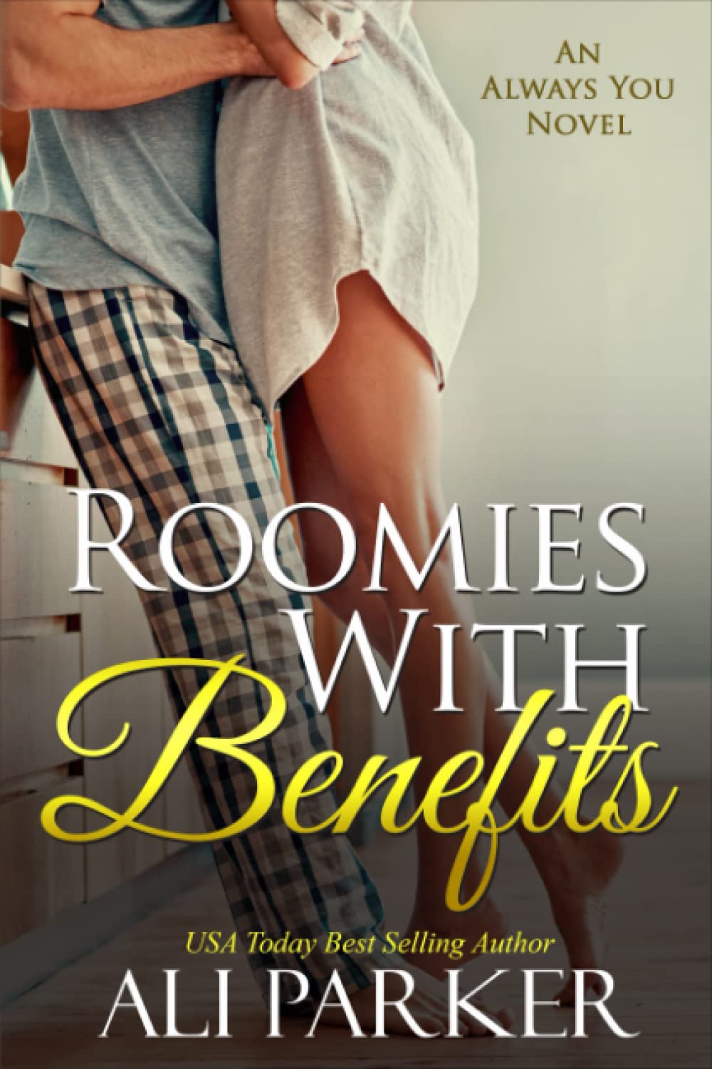 Roomies with Benefits (An Always You Novel)