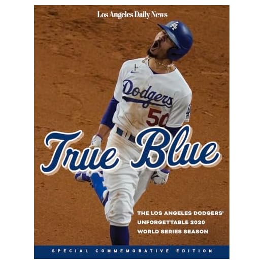 True Blue: The Los Angeles Dodgers' Unforgettable 2020 World Series Season