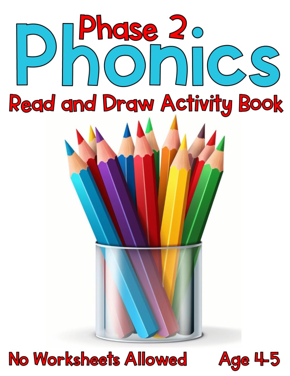 Phase 2 Phonics Read and Draw Activity Book: Reception Workbook (Activity Books for 3-7 Year Olds)