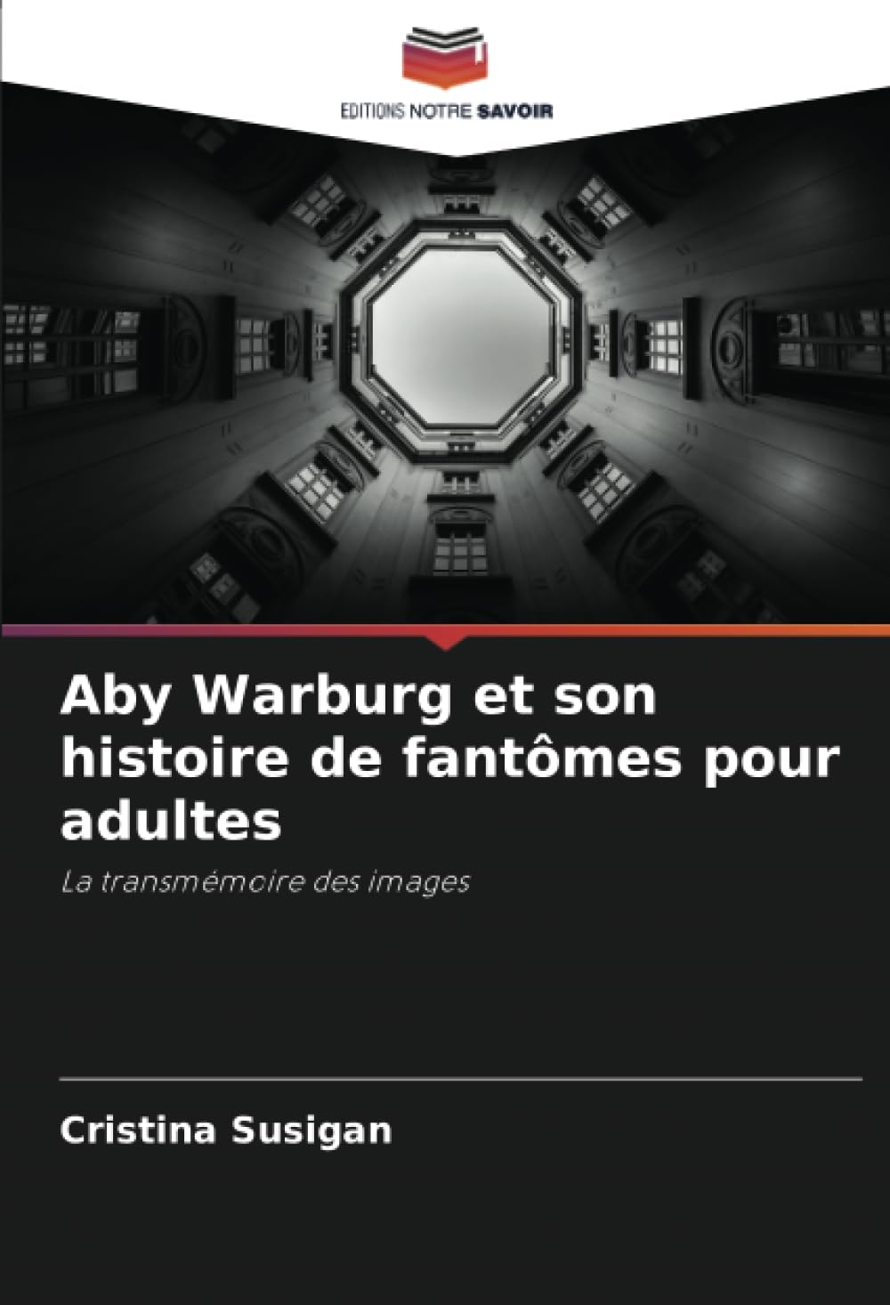 Aby Warburg et son histoire de fantômes pour adultes: La transmémoire des images
