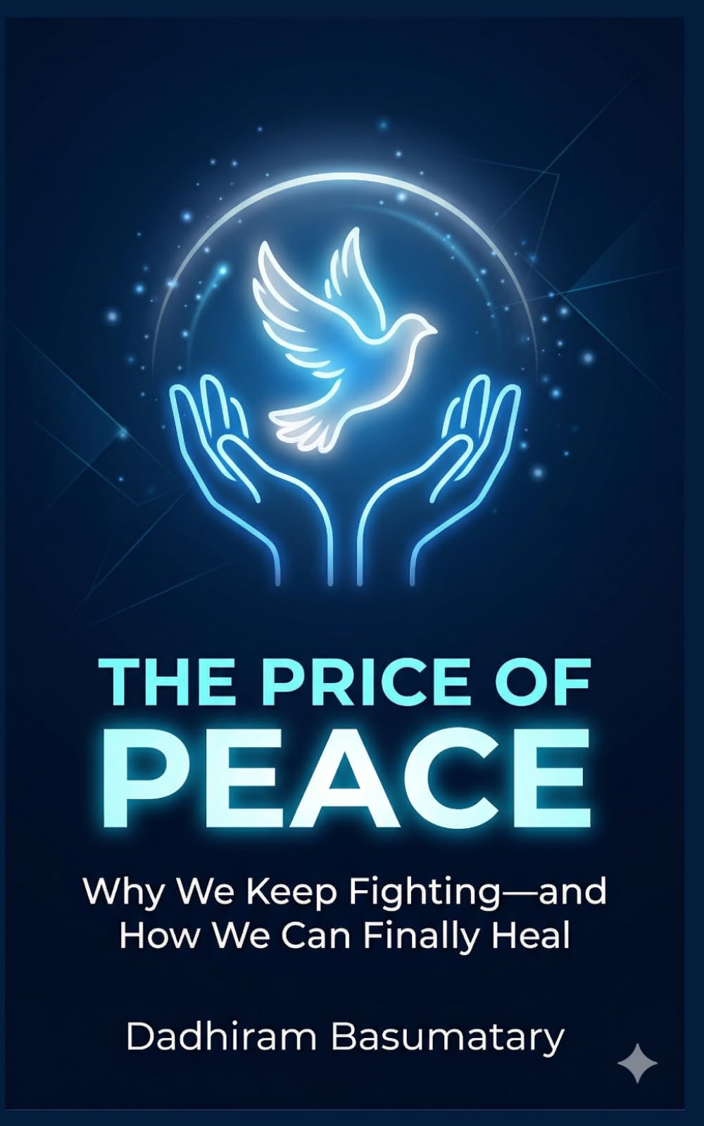 The Price of Peace: Why We Keep Fighting—and How We Can Finally Heal: 2 (FROM WAR TO WHOLENESS SERIES)