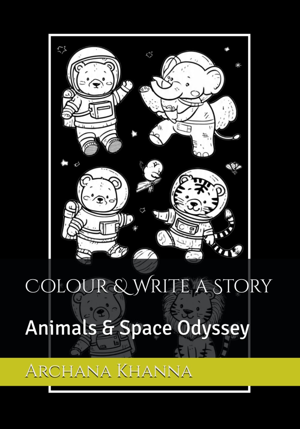 Colour & Write a Story: Animals & Space Odyssey