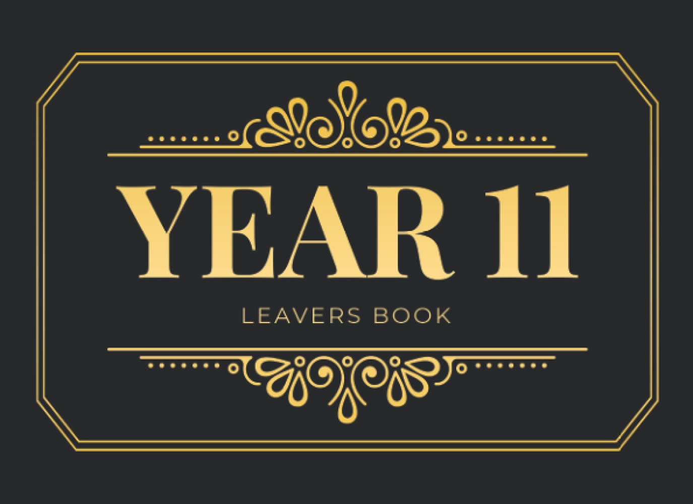Year 11 Leavers Book: School Leavers Book To Cherish & Record Memories For End Of School