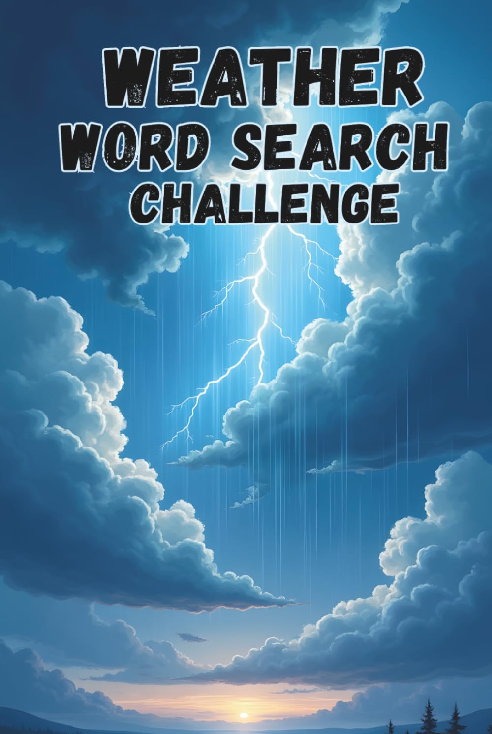 Weather Word Search Challenge: 50 Advanced and Education Puzzles Exploring Weather and the Sky plus 10 Bonus Coloring Pages!