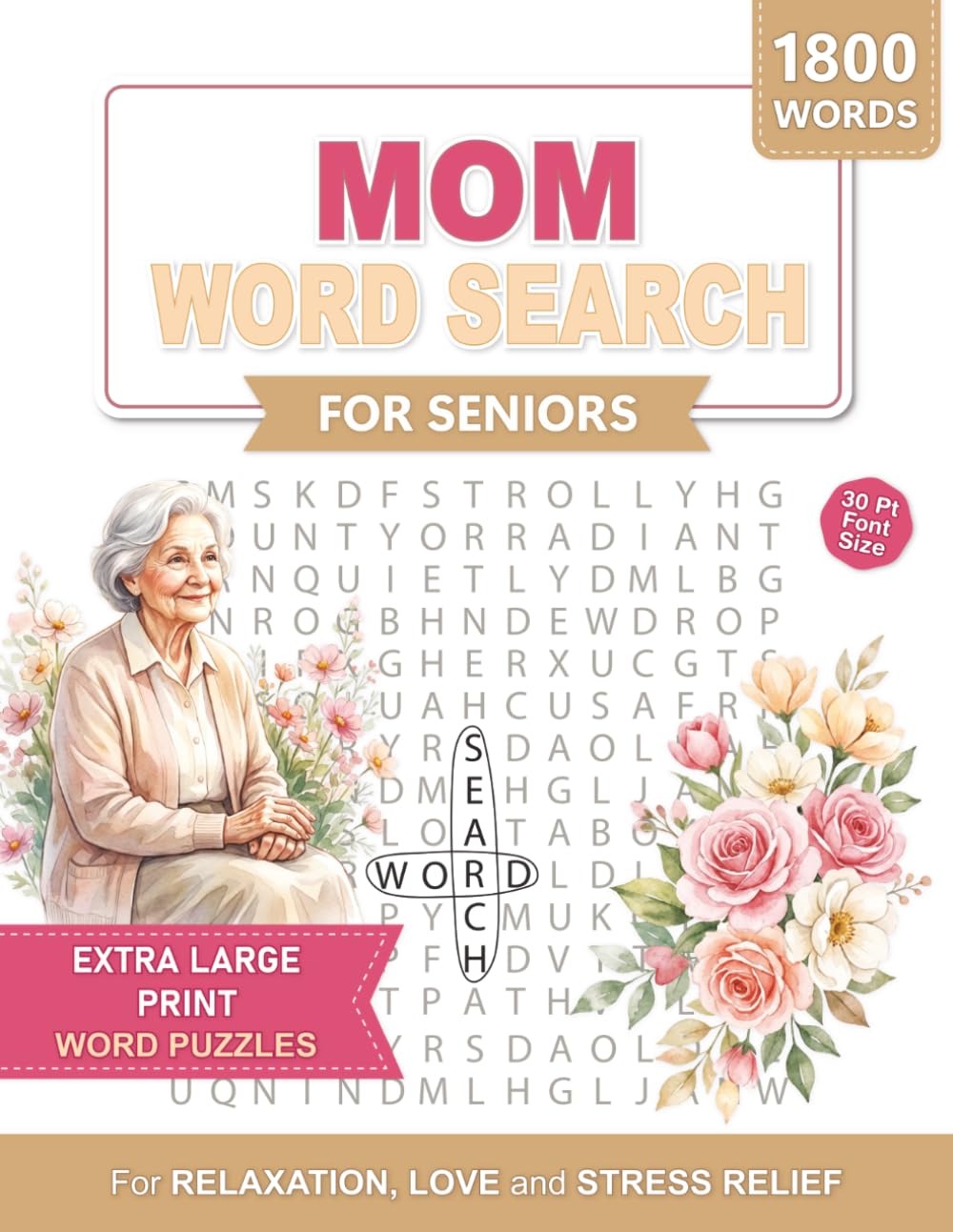Mom Word Search For Seniors: Extra Large Print Word Puzzles With 1800 Words For Relaxation, Love And Stress Relief