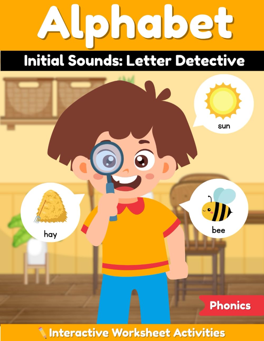 Alphabet Letter Detective Workbook: Find Beginning Sounds, Identify Letters A–Z, and Build Early Phonics Skills (Little Learners Workbook Series)