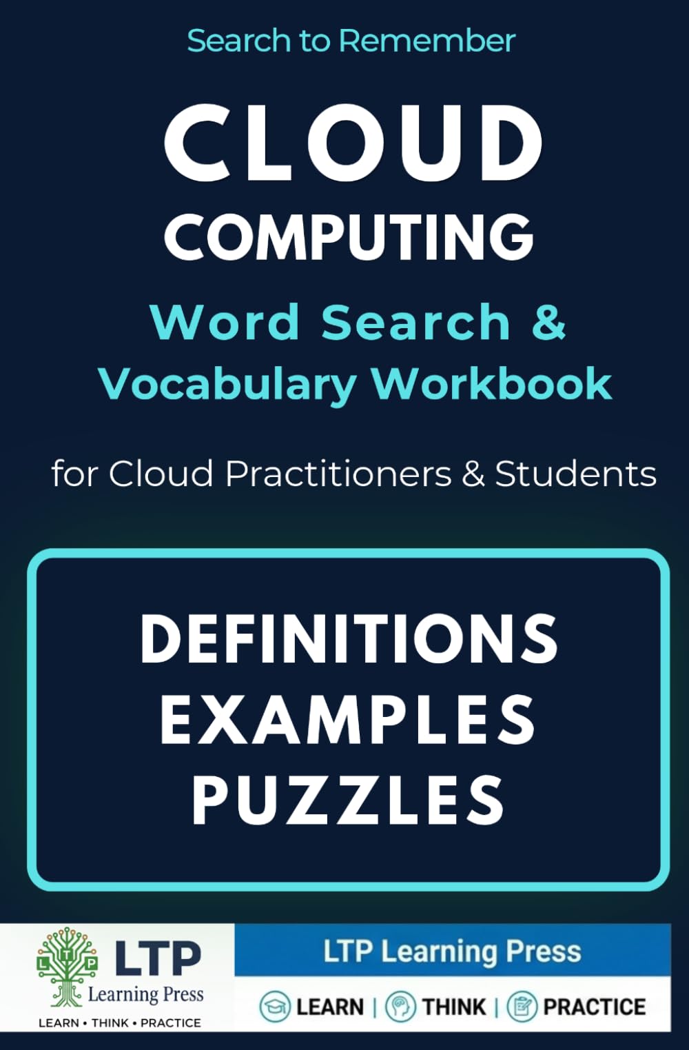 Cloud Computing Word Search & Vocabulary Workbook For Cloud Practitioners & Students: Study Companion & Gift for IT Professionals — Master Cloud ... Word Search Puzzles & Study Guide Series)