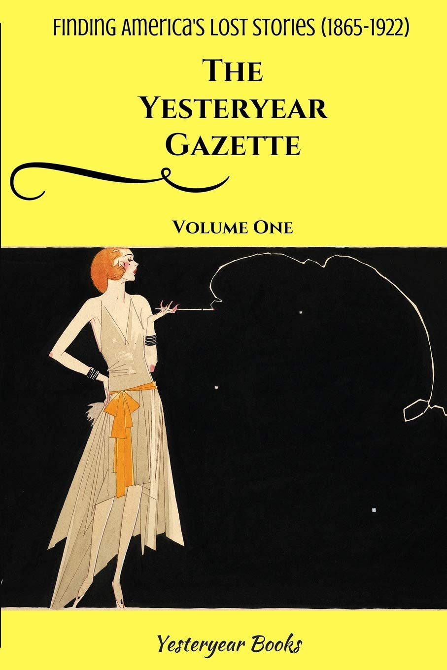 The Yesteryear Gazette: Volume One