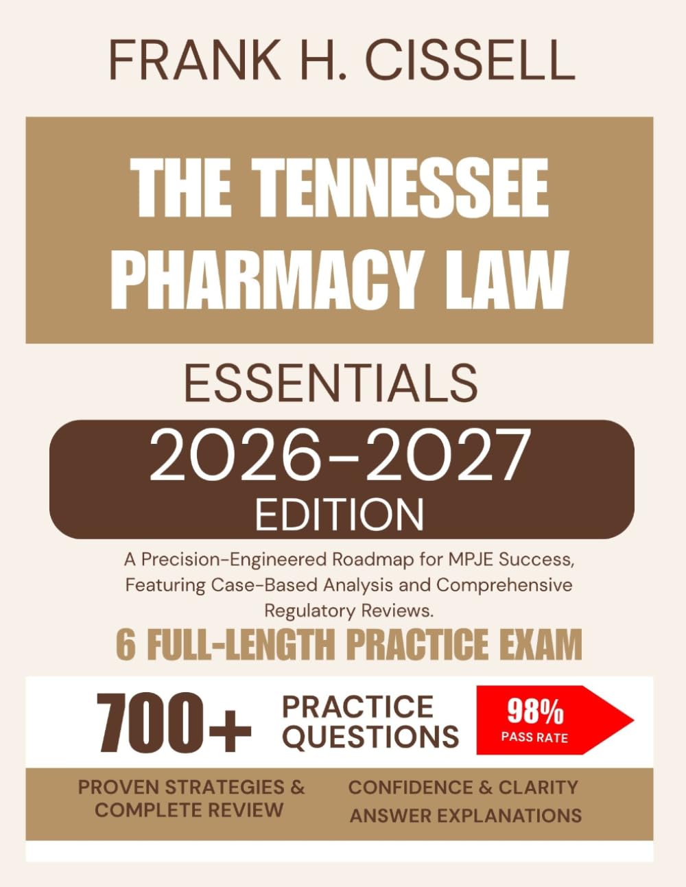 The Tennessee Pharmacy Law Essentials 2026-2027 Edition: A Precision-Engineered Roadmap for MPJE Success, Featuring Case-Based Analysis and Comprehensive Regulatory Reviews.