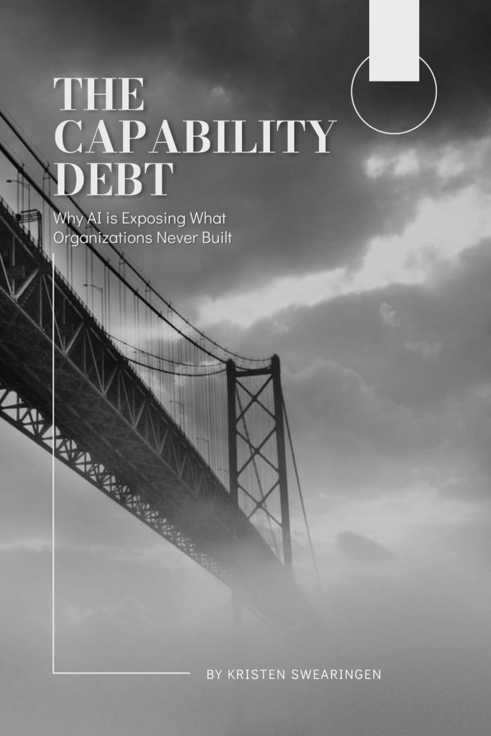 The Capability Debt: Why AI is Exposing What Organizations Never Built