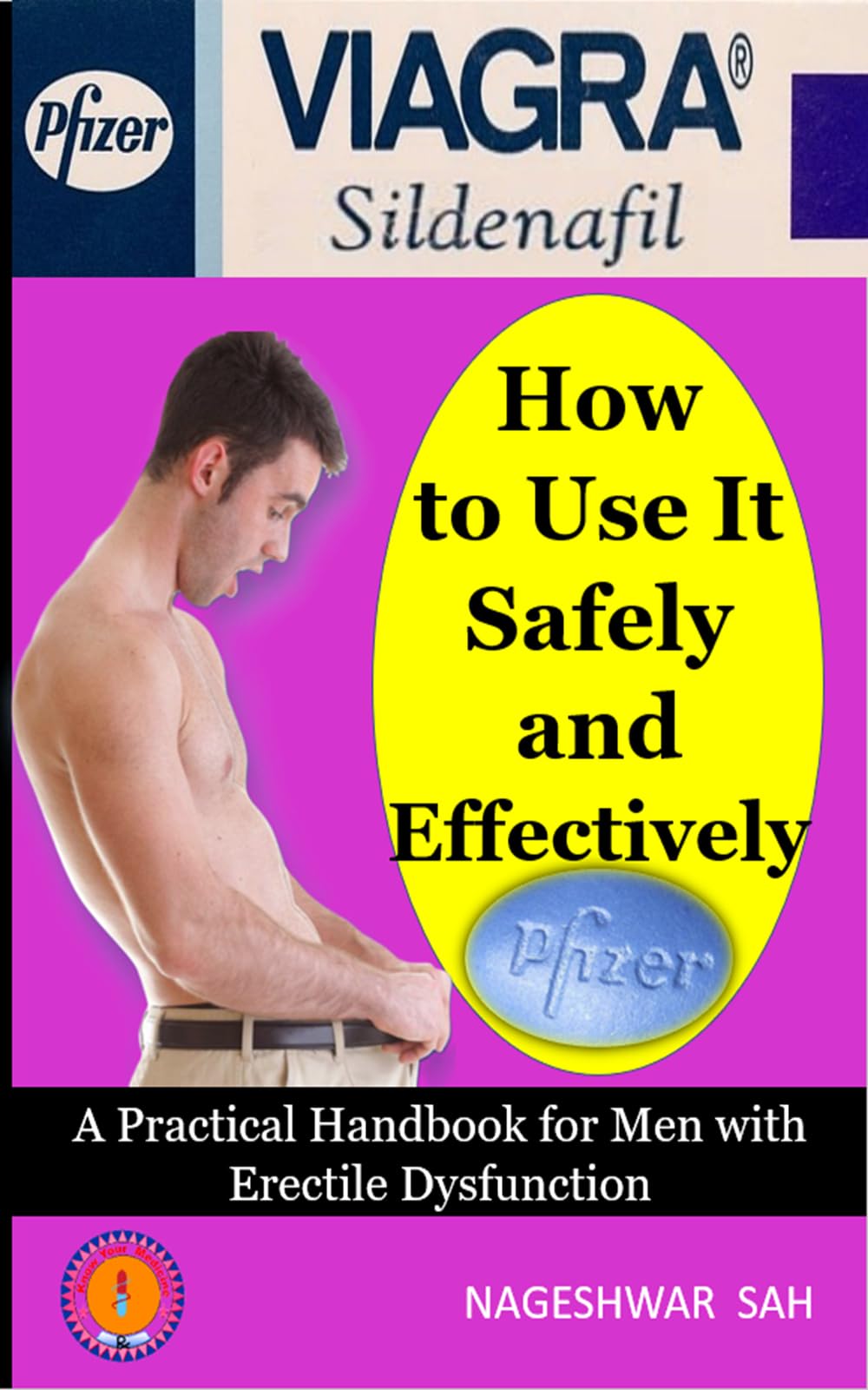 Sildenafil Handbook for Treating Erectile Dysfunction, Practical Guide for Safe and Effective Use of Viagra