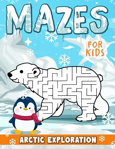 Arctic Exploration Mazes Book: Overcome Chilling Challenges in Arctic Mazes, Great for Kids Fascinated by Polar Adventures