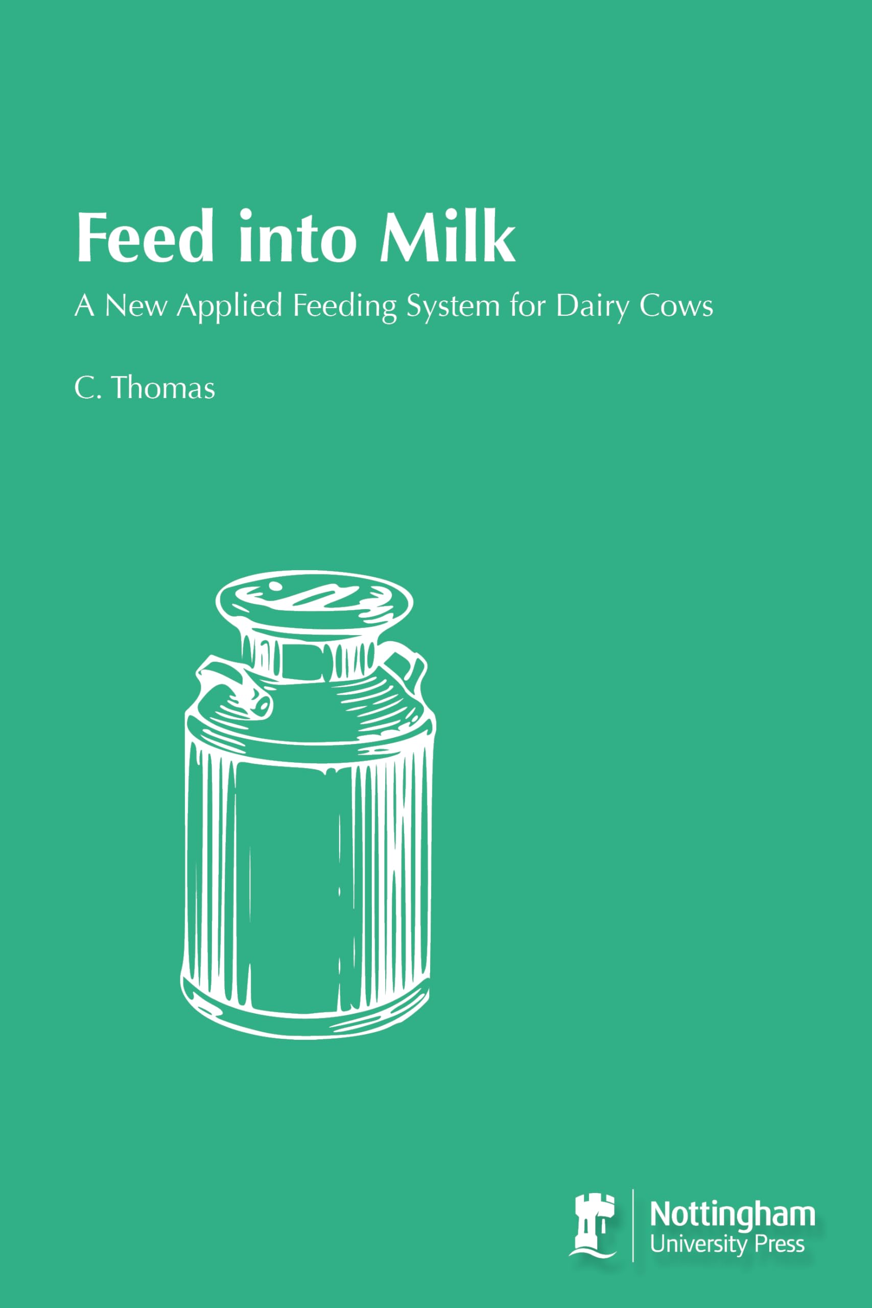 Feed into Milk: A New Applied Feeding System for Dairy Cows