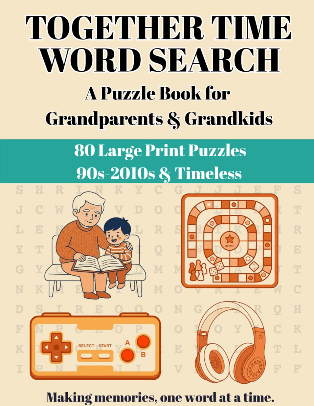 Together Time Word Search: A Puzzle Book for Grandparents & Grandkids • 80 Large Print Puzzles • 90s-2010s & Timeless (Jacob Hancock Word Search Series)