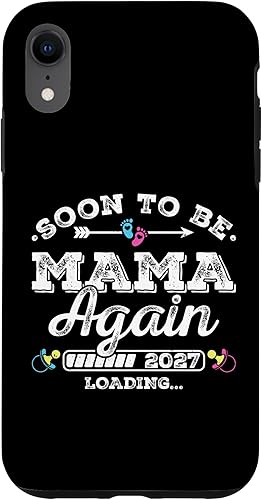 Soon to Be Mama Again 2027 Loading Pregnancy Announcement Case for iPhone XR