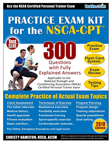 nsca personal - NSCA-CPT Personal Trainer Practice Exam Kit 2018 Edition: 300 Questions with Fully Explained Answers: Certified Personal Trainer Exam Prep