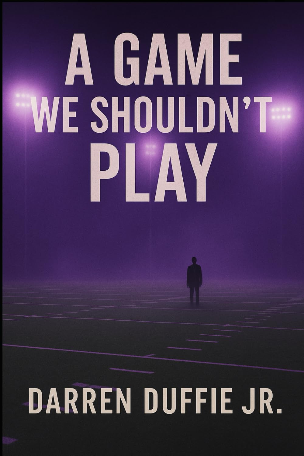 A GAME WE SHOULDN'T PLAY