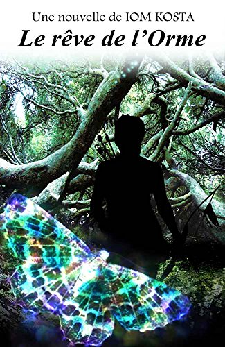 Télécharger Le rêve de l'Orme Gratuit