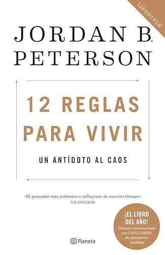 12 reglas para vivir: Un antídoto al caos / 12 Rules for Life: An Antidote to Chaos: Un antídoto al caos (Spanish Edition)