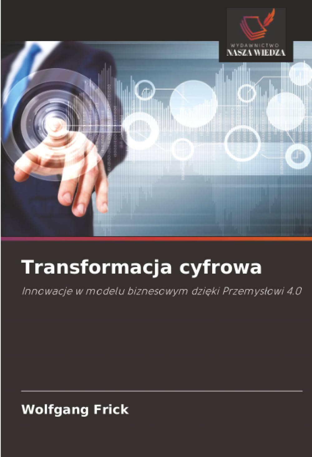 Transformacja cyfrowa: Innowacje w modelu biznesowym dzi¿ki Przemys¿owi 4.0