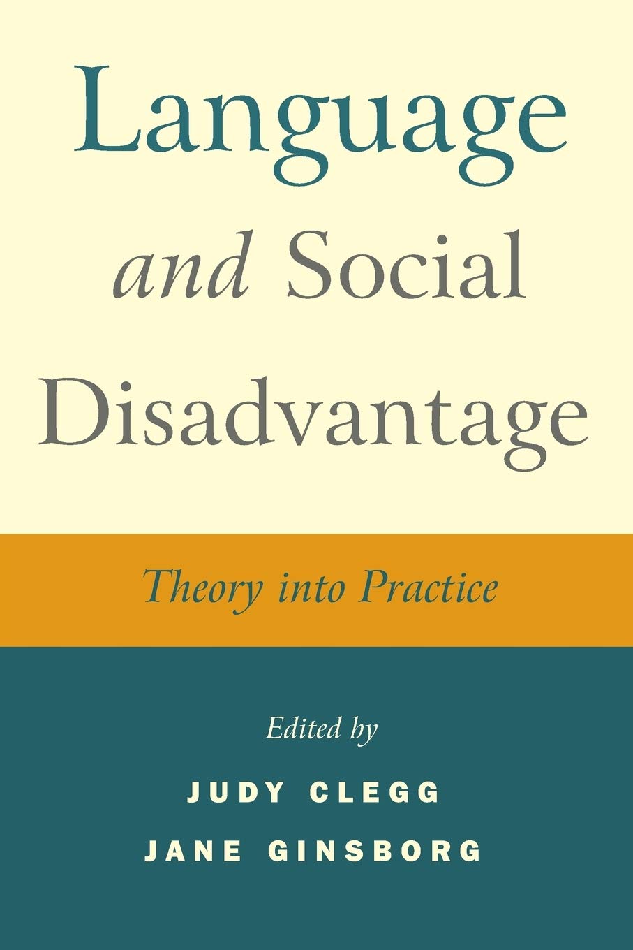 Language and Social Disadvantage: Theory into Practice