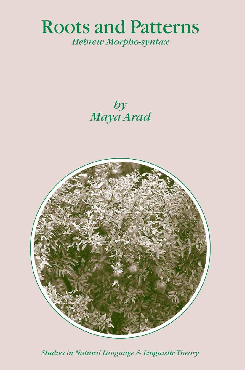 Roots and Patterns: Hebrew Morpho-syntax (Studies in Natural Language ...